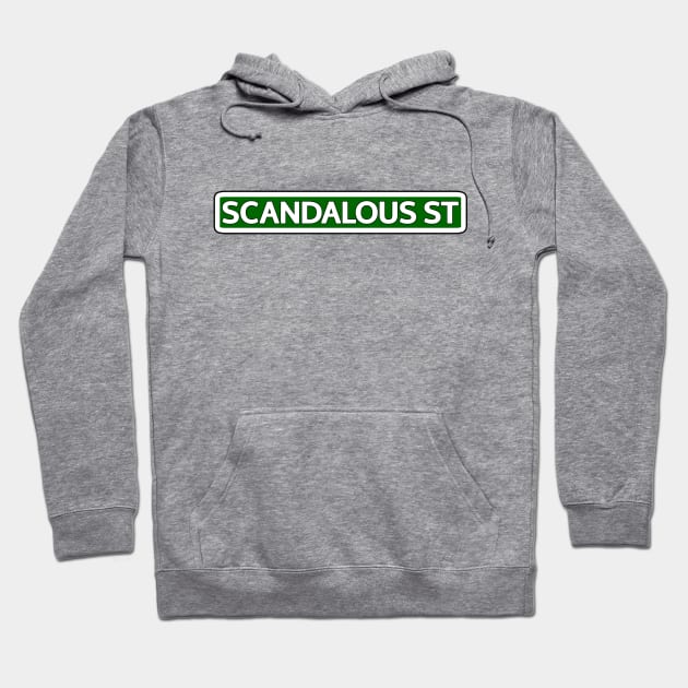 Scandalous St Street Sign Hoodie by Mookle